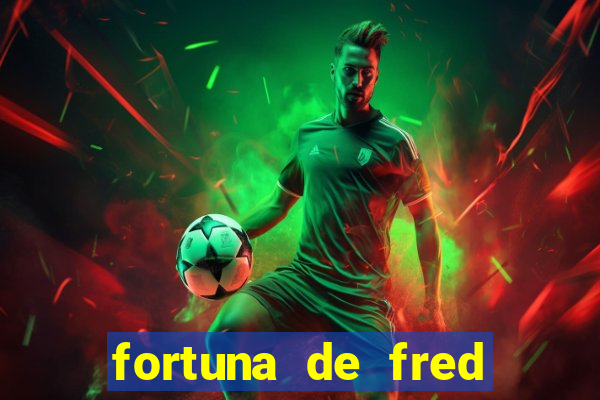 fortuna de fred jogador fluminense